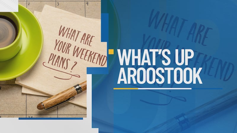 What's Up Aroostook
